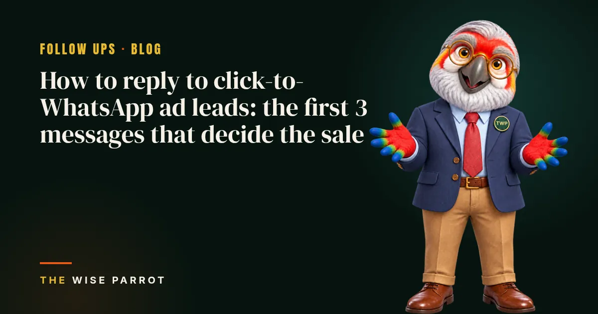 How to reply to click-to-WhatsApp ad leads: the first 3 messages that decide the sale: cover illustration with The Wise Parrot mascot