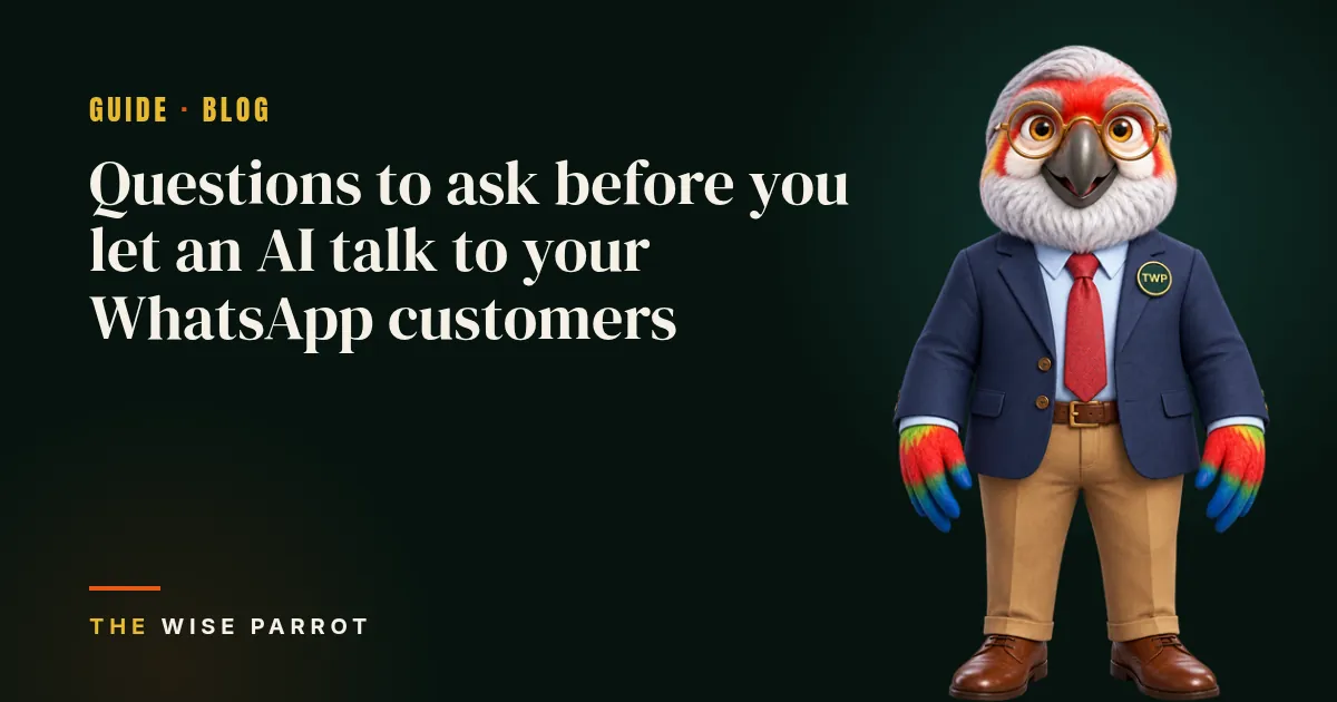 Questions to ask before you let an AI talk to your WhatsApp customers: cover illustration with The Wise Parrot mascot